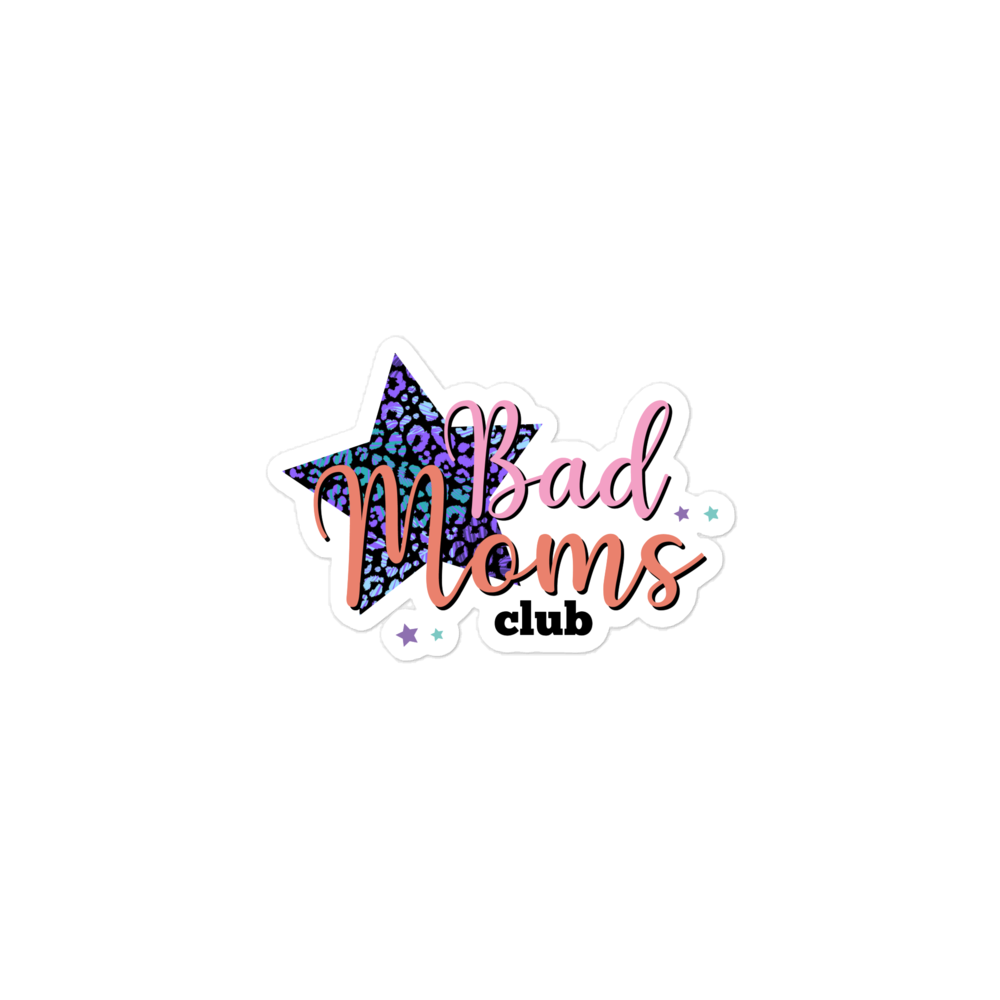 Bad Moms Club Bubble-free stickers