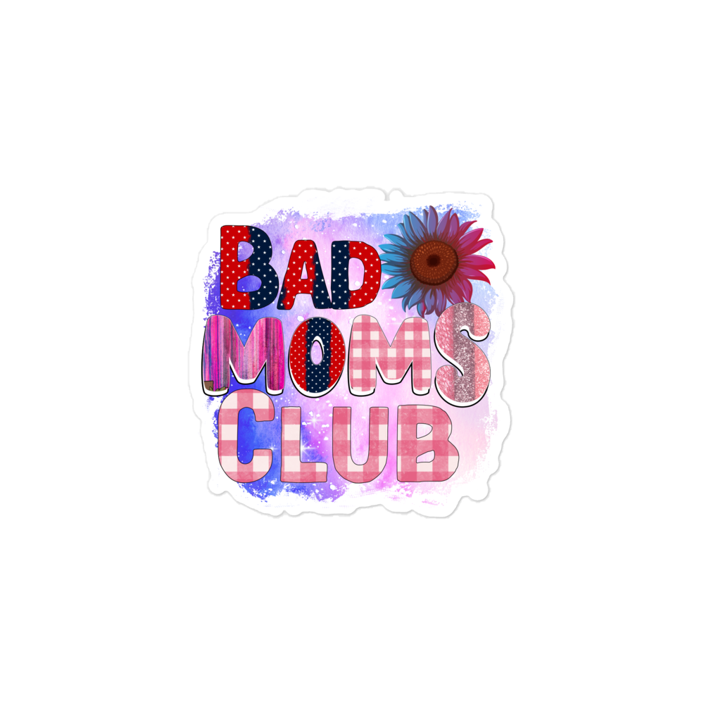 Bad Moms Club Bubble-free stickers