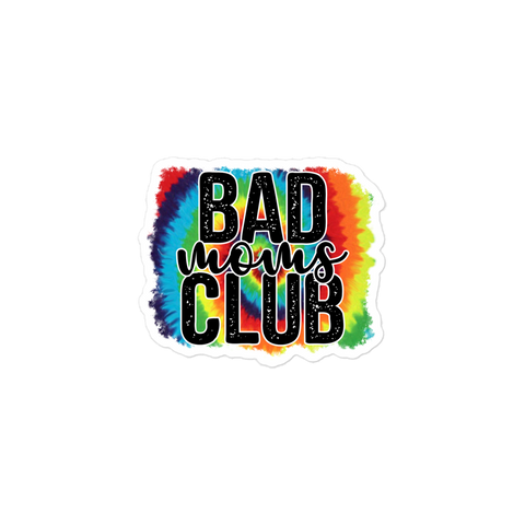 Bad Moms Club Bubble-free stickers