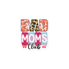 Bad Moms Club Bubble-free stickers