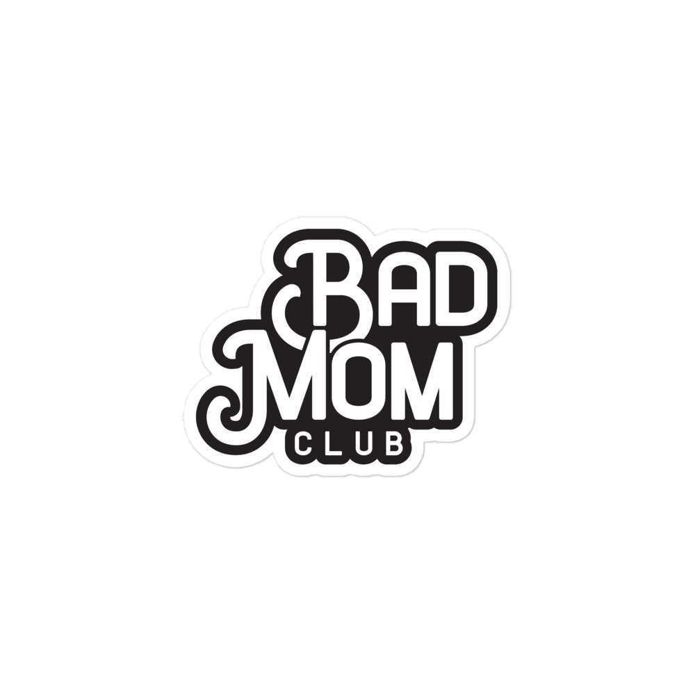 Bad Mom Club Bubble-free stickers