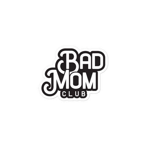 Bad Mom Club Bubble-free stickers