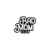 Bad Mom Club Bubble-free stickers