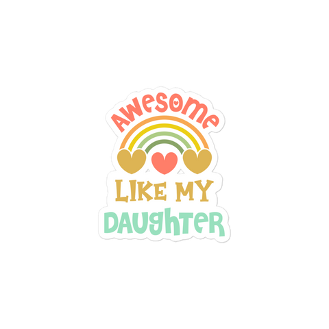 Awesome Like My Daughter Bubble-free stickers