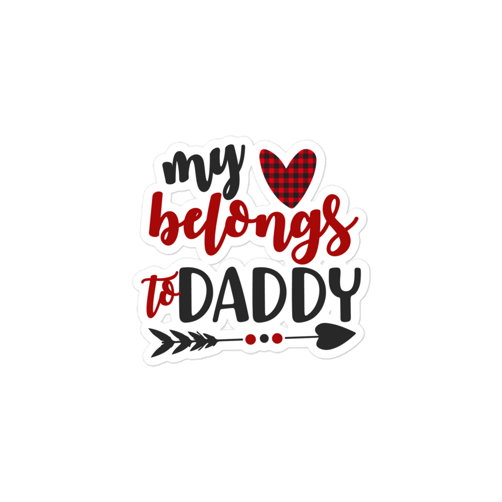 My Heart Belongs To Daddy Bubble-free stickers