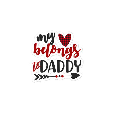 My Heart Belongs To Daddy Bubble-free stickers