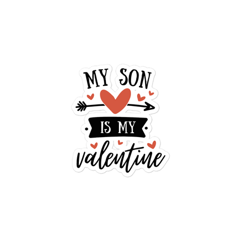 My Son Is My Valentine Bubble-free stickers