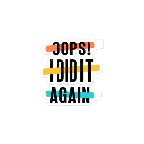 Oops! I Did It Again Bubble-free stickers