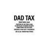 Dad Tax  Portion Of An Item A Dad Is Entitled To Bubble-free stickers