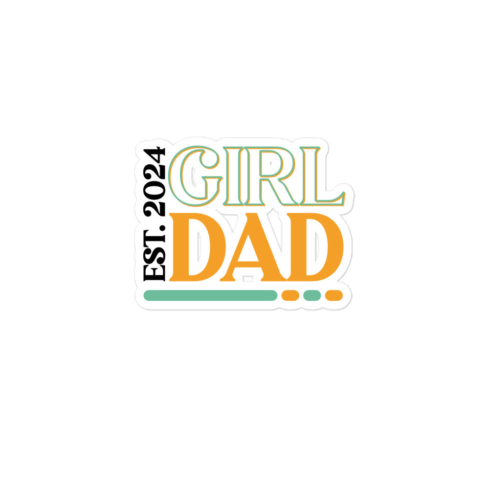 Girl Dad Est. 2024 Bubble-free stickers