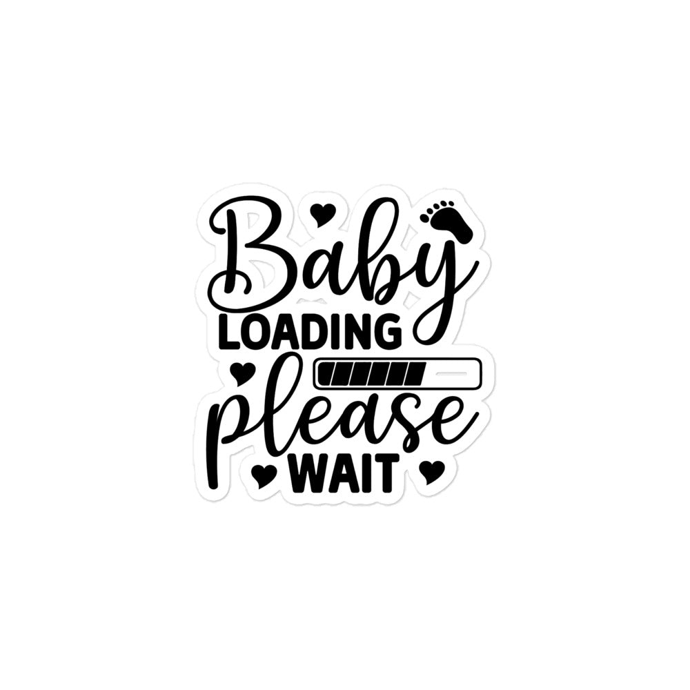 Baby Loading Please Wait Bubble-free stickers