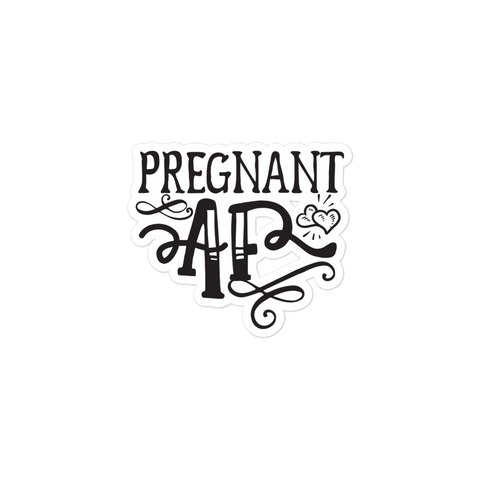 Pregnant AF Bubble-free stickers