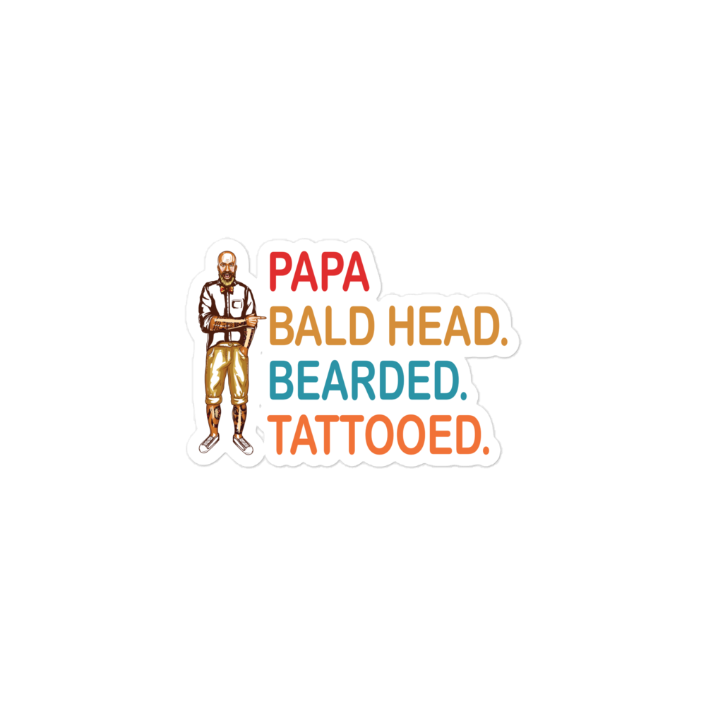 Papa, Bald Head, Bearded, Tattooed Bubble-free stickers