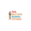 Papa, Bald Head, Bearded, Tattooed Bubble-free stickers