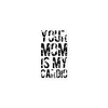 Your Mom Is My Cardio Bubble-free stickers