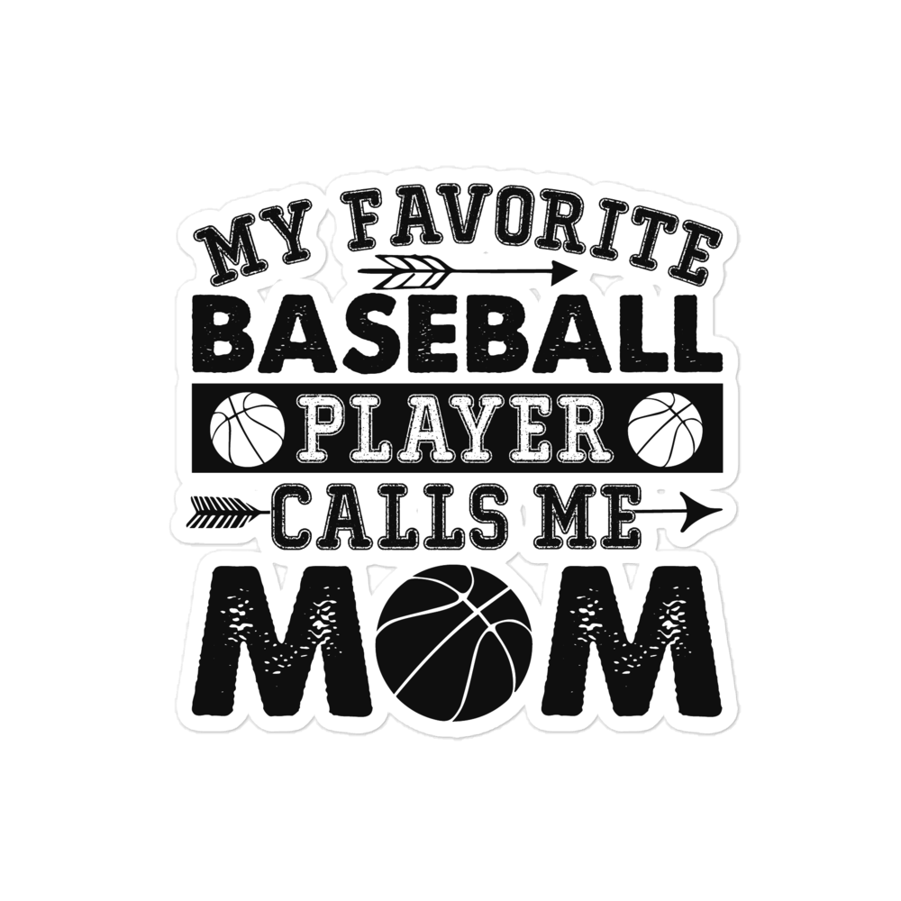 My Favorite Baseball Player Calls Me Mom sticker