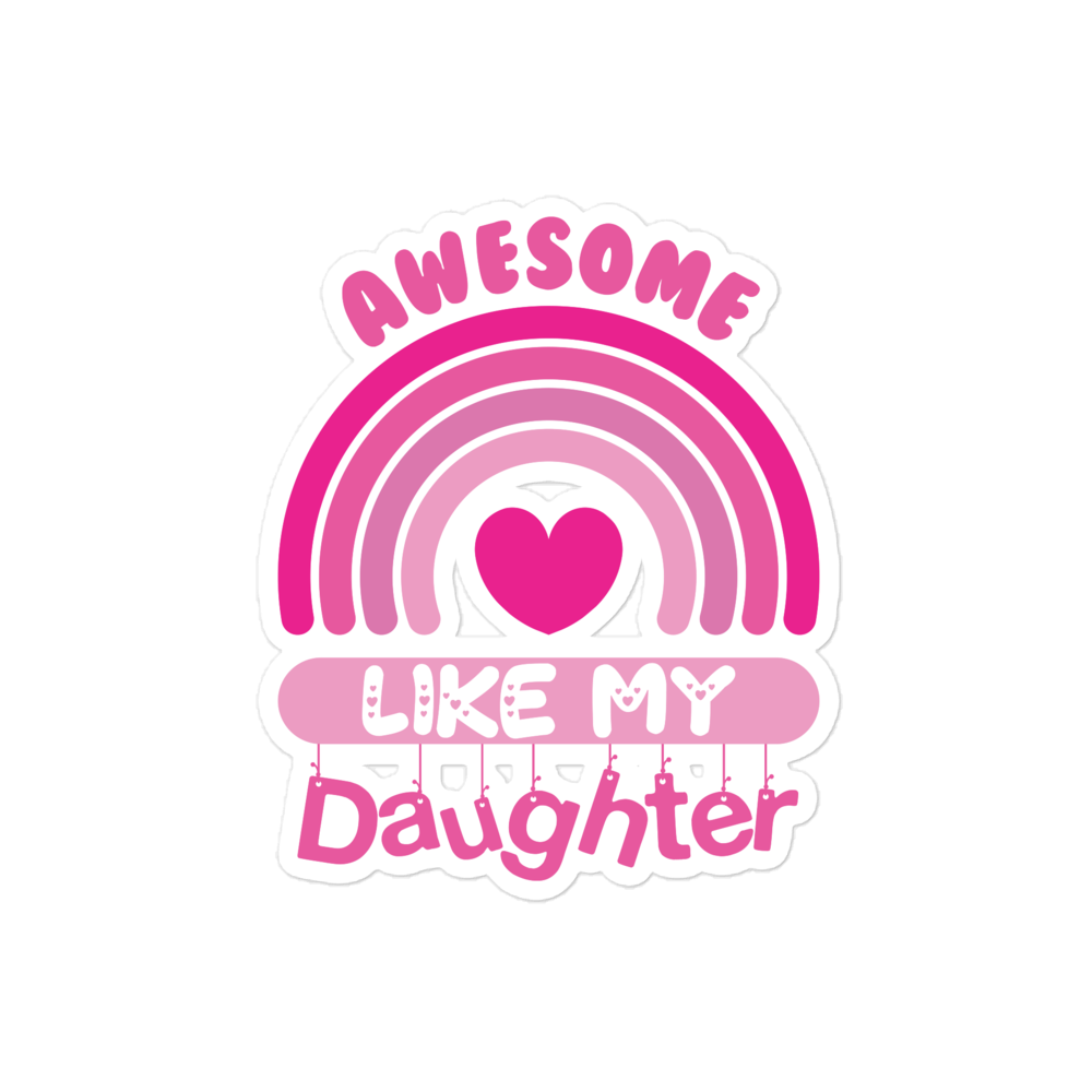 Awesome Like My Daughter Bubble-free stickers