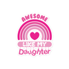 Awesome Like My Daughter Bubble-free stickers