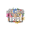 Step Mother of The Bride Bubble-free stickers