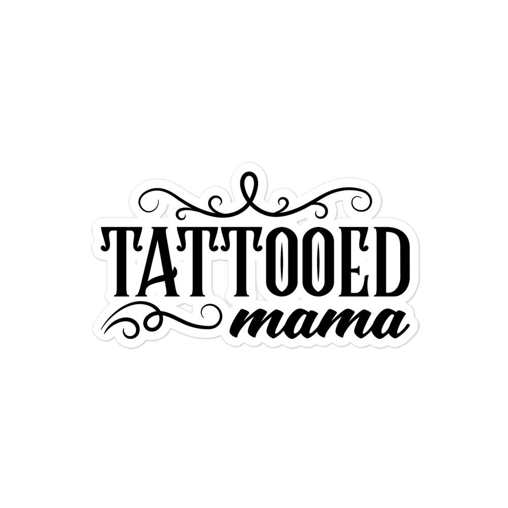 Tattooed Mama Bubble-free stickers