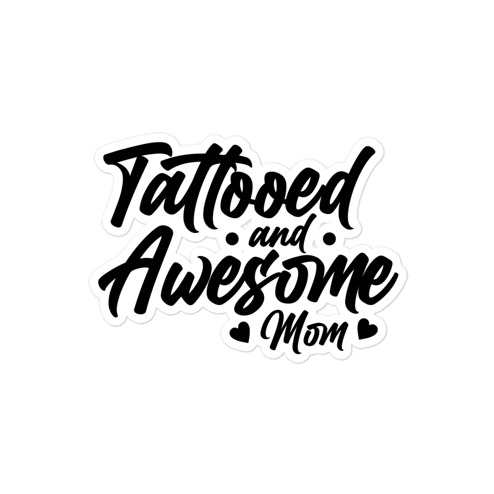 Tattooed And Awesome Mom Bubble-free stickers