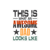 This What An Awesome Dad Looks Like Bubble-free stickers