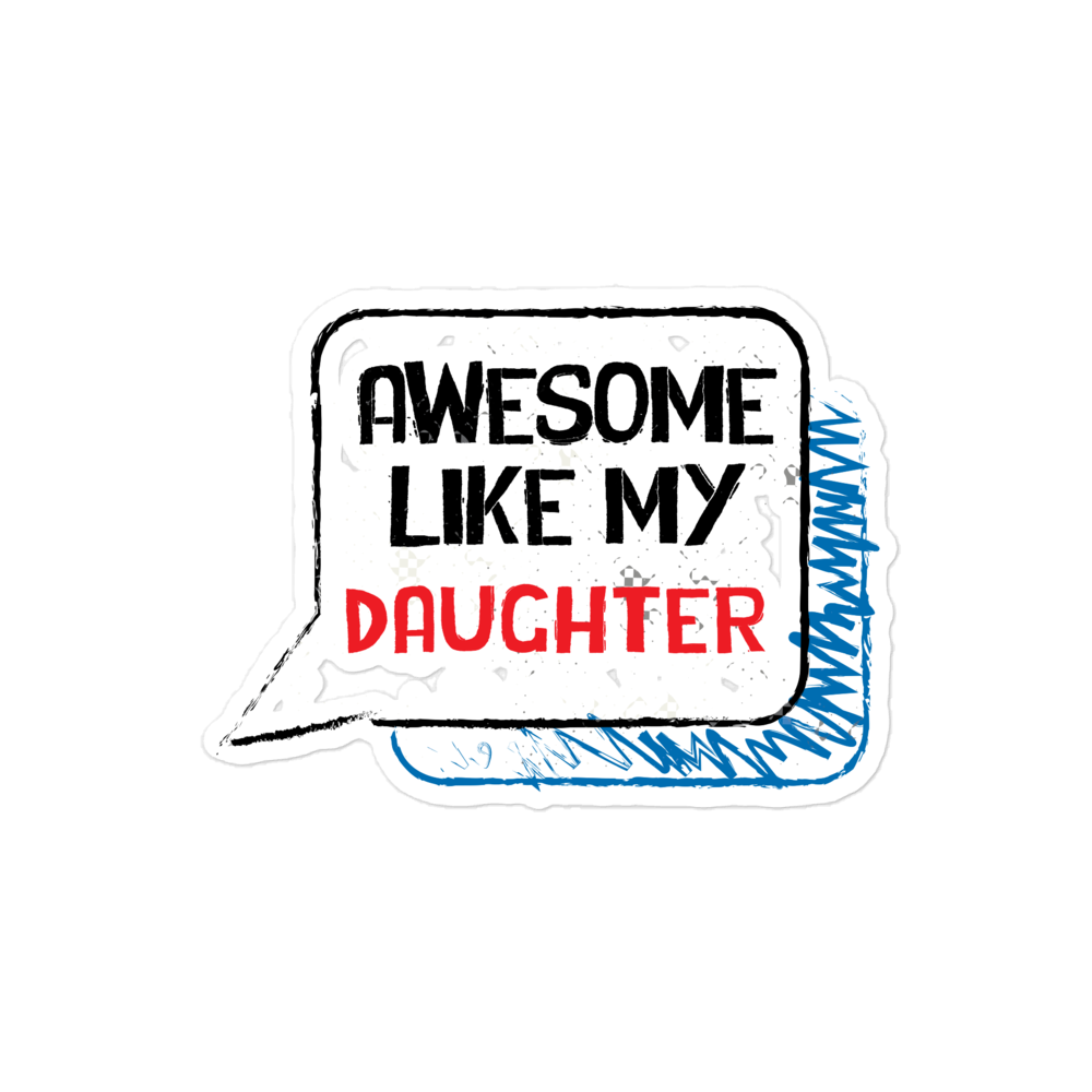 Awesome Like My Daughter Bubble-free stickers