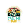 My Favorite Snowboarding Buddies Call Me Dad Bubble-free stickers