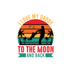 I Love My Daddy To The Moon And Back Bubble-free stickers