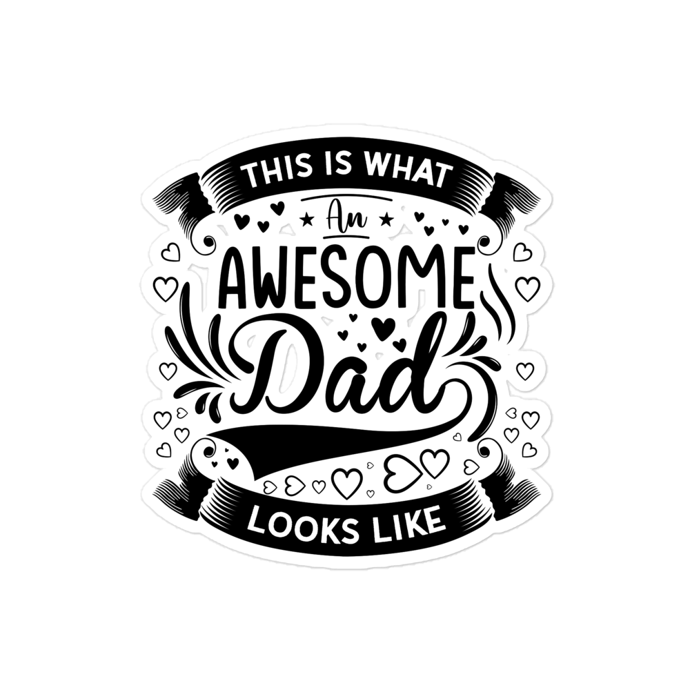 This What An Awesome Dad Looks Like Bubble-free stickers