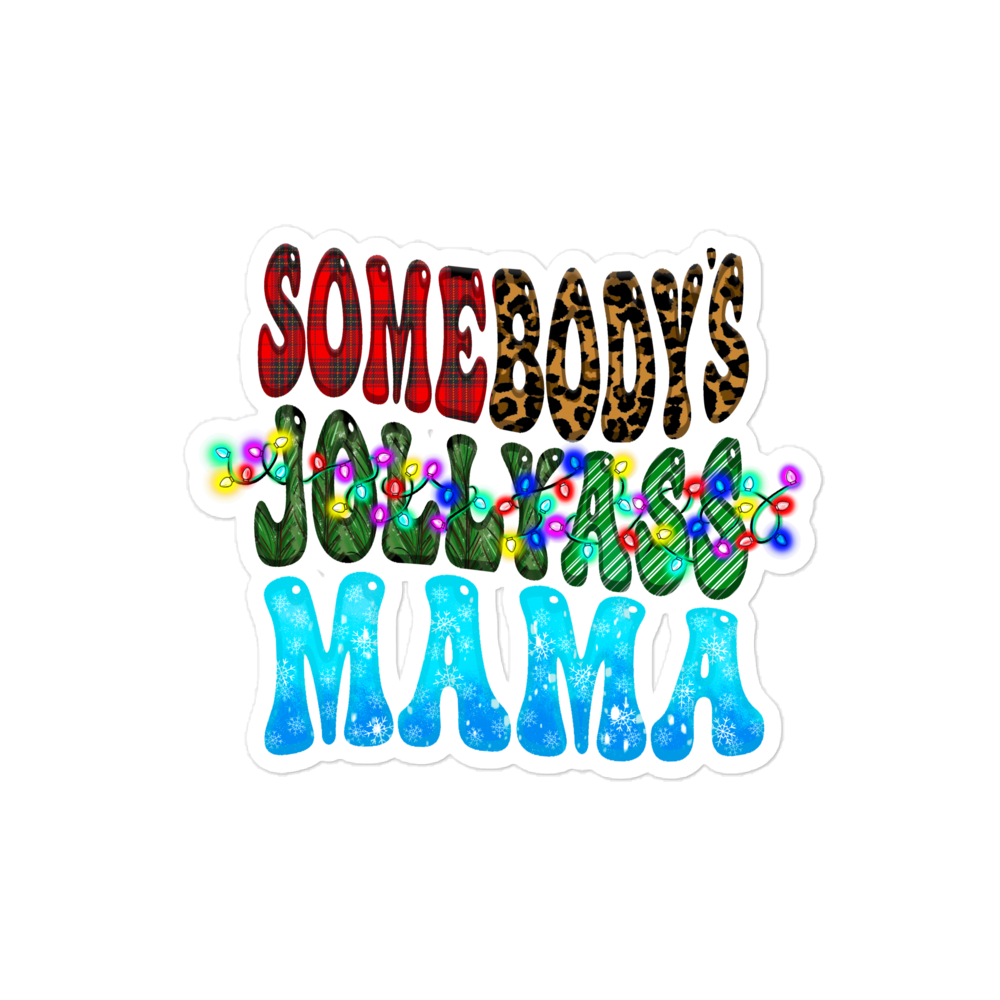 Somebody's Jollyass Mama Bubble-free stickers