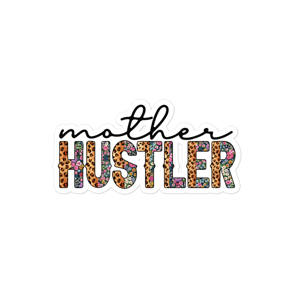 Mother Hustler Bubble-free stickers