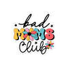 Bad Moms Club Bubble-free stickers