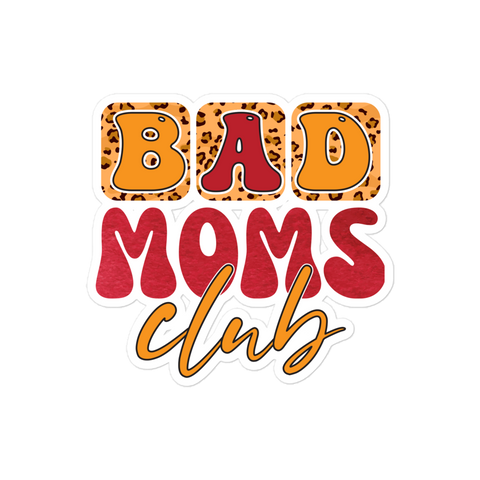 Bad Moms Club Bubble-free stickers