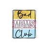 Bad Moms Club Bubble-free stickers