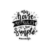 My House My Rules It's That Simple Bubble-free stickers