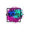 Bad Moms Club Bubble-free stickers