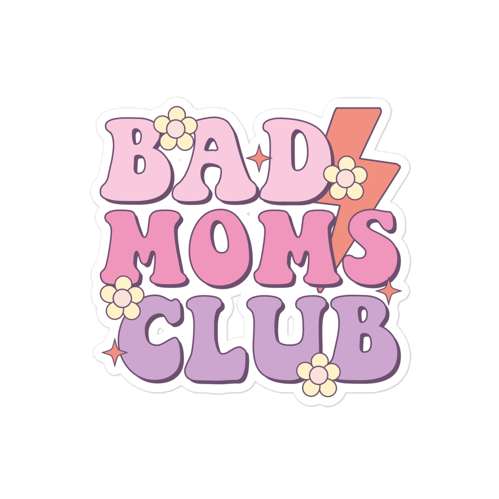 Bad Moms Club Bubble-free stickers