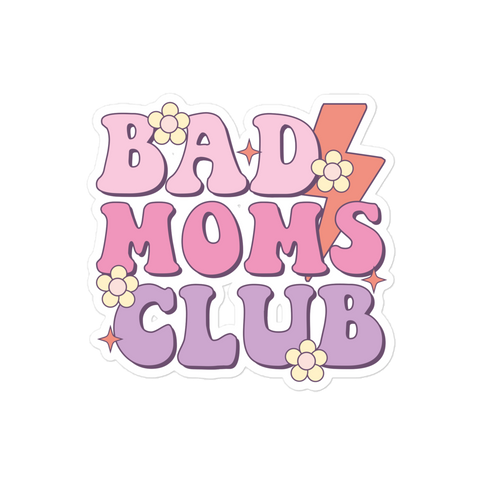 Bad Moms Club Bubble-free stickers