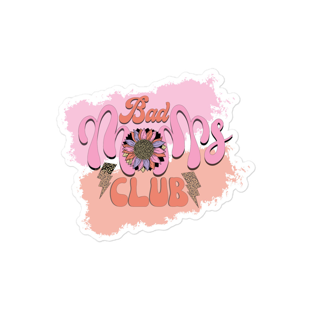 Bad Moms Club Bubble-free stickers