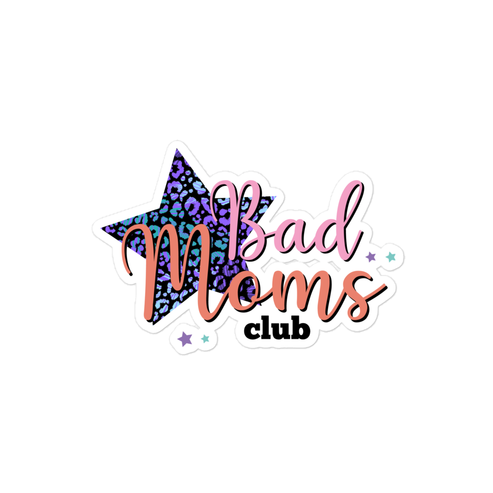 Bad Moms Club Bubble-free stickers