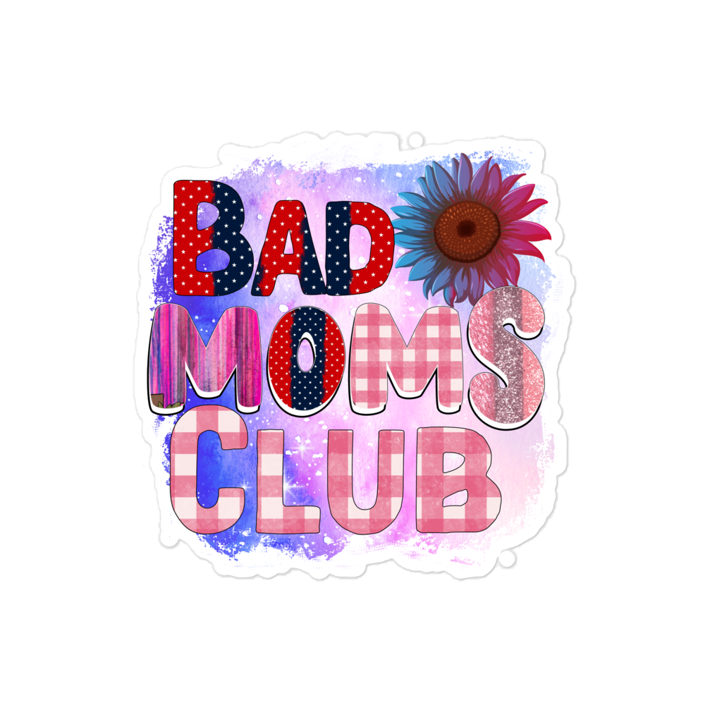 Bad Moms Club Bubble-free stickers