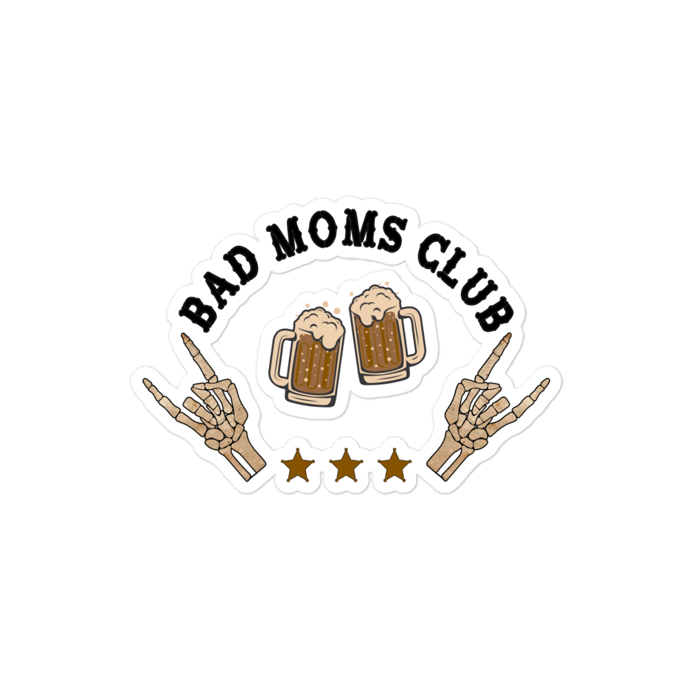 Bad Moms Club Bubble-free stickers