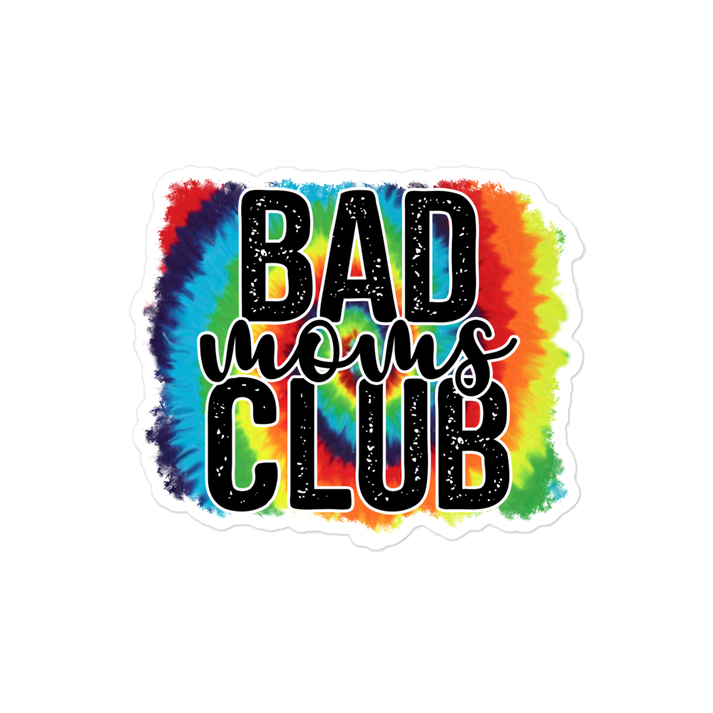 Bad Moms Club Bubble-free stickers