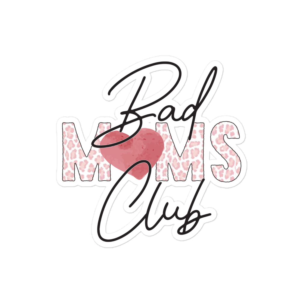 Bad Moms Club Bubble-free stickers