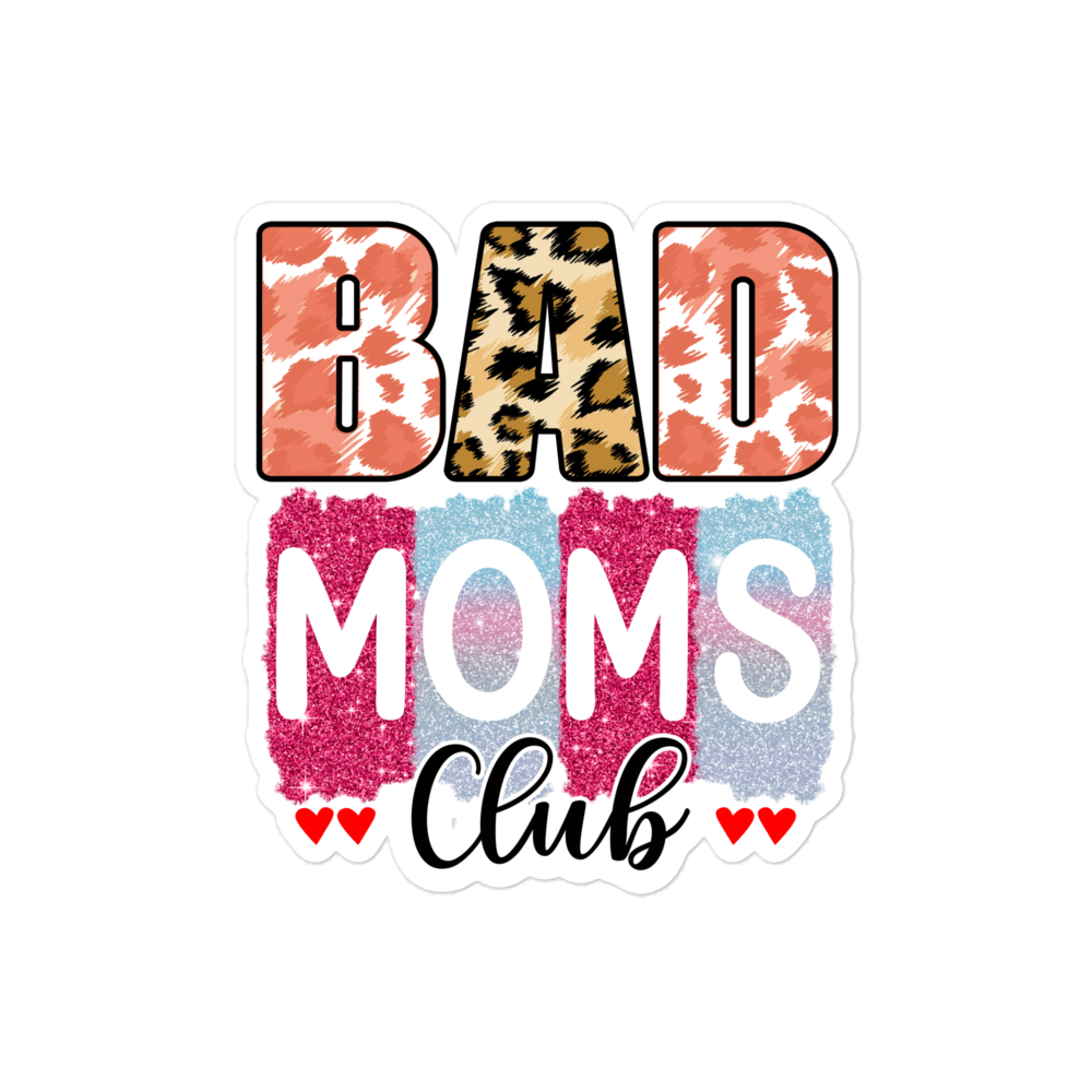 Bad Moms Club Bubble-free stickers