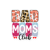 Bad Moms Club Bubble-free stickers