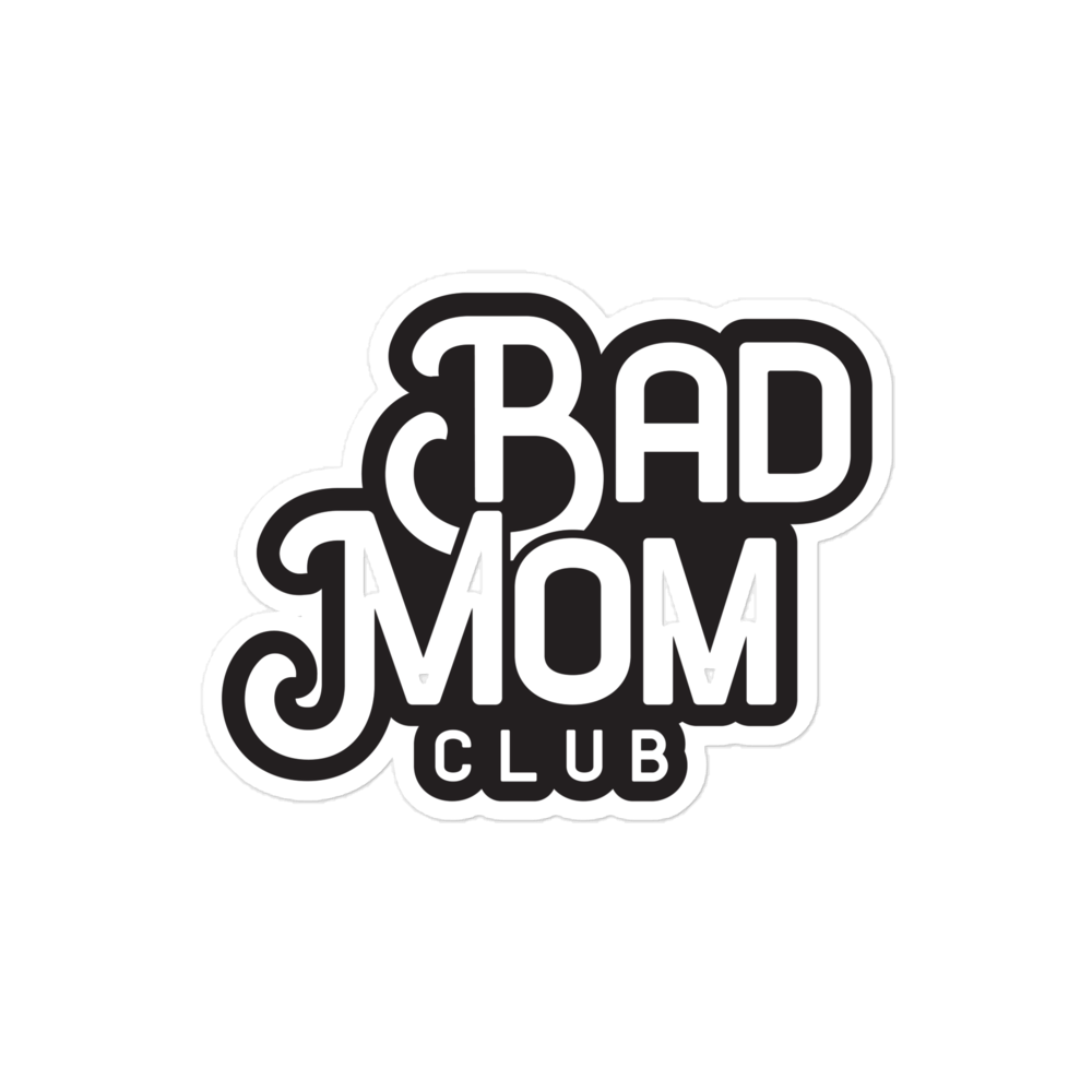 Bad Mom Club Bubble-free stickers