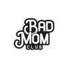 Bad Mom Club Bubble-free stickers