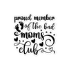 Proud Member Of The Bad Moms Club Bubble-free stickers